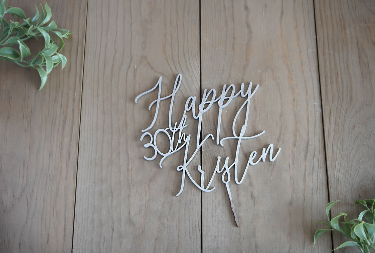 Custom Happy 30th Birthday Cake Topper | Personalized For Any Age - Wood Cake Topper, Cake Toppers, designLEE Studio, designLEE Studio